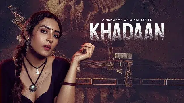 Khadaan (2025) – Hindi Web Series – Hungama Khadaan (2025) – Hindi Web Series – Hungama