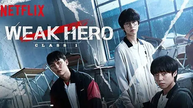 Weak Hero Class 1 (2022) – Hindi Dubbed Web Series – Netflix | Web-DL