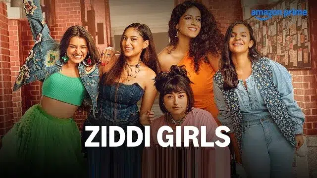 Ziddi Girls (2025) – Hindi Web Series – Prime Video