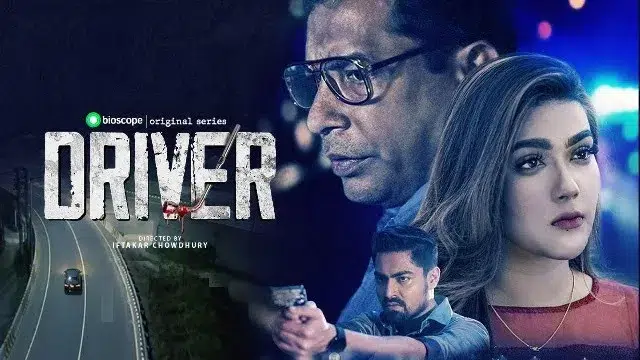Driver (2022) – Bangla Web Series – Bongo (Web-DL)