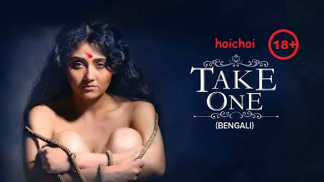 Take One (2014) – Bangla Movie – Hoichoi (Web-DL)